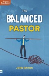The Balanced Pastor - Pastors